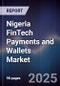 Nigeria FinTech Payments and Wallets Market - Product Thumbnail Image