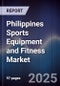 Philippines Sports Equipment and Fitness Market - Product Image