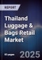 Thailand Luggage & Bags Retail Market - Product Thumbnail Image