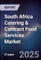 South Africa Catering & Contract Food Services Market - Product Thumbnail Image