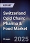 Switzerland Cold Chain: Pharma & Food Market - Product Image