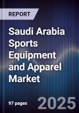 Saudi Arabia Sports Equipment and Apparel Market- Product Image