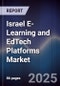 Israel E-Learning and EdTech Platforms Market - Product Image