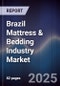 Brazil Mattress & Bedding Industry Market - Product Image