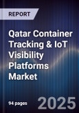 Qatar Container Tracking & IoT Visibility Platforms Market Size, Share, Growth Drivers, Trends, Opportunities, Competitive Landscape & Forecast 2025-2030- Product Image