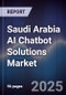 Saudi Arabia AI Chatbot Solutions Market Size, Share, Growth Drivers, Trends, Opportunities, Competitive Landscape & Forecast 2025-2030 - Product Thumbnail Image