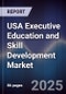 USA Executive Education and Skill Development Market - Product Image