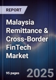 Malaysia Remittance & Cross-Border FinTech Market- Product Image
