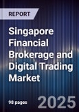 Singapore Financial Brokerage and Digital Trading Market- Product Image