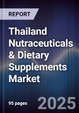 Thailand Nutraceuticals & Dietary Supplements Market- Product Image