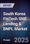 South Korea FinTech SME Lending & BNPL Market - Product Image