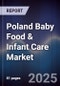 Poland Baby Food & Infant Care Market - Product Image