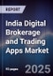 India Digital Brokerage and Trading Apps Market - Product Thumbnail Image