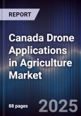 Canada Drone Applications in Agriculture Market- Product Image