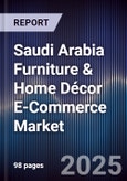 Saudi Arabia Furniture & Home Décor E-Commerce Market- Product Image