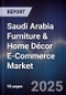 Saudi Arabia Furniture & Home Décor E-Commerce Market - Product Image