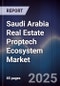 Saudi Arabia Real Estate Proptech Ecosystem Market - Product Image