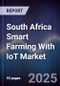 South Africa Smart Farming With IoT Market - Product Image