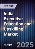 India Executive Education and Upskilling Market- Product Image