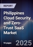 Philippines Cloud Security and Zero-Trust SaaS Market- Product Image