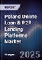 Poland Online Loan & P2P Lending Platforms Market - Product Thumbnail Image