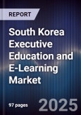 South Korea Executive Education and E-Learning Market- Product Image