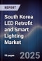 South Korea LED Retrofit and Smart Lighting Market - Product Image