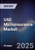 UAE Microinsurance Market Size, Share, Growth Drivers & Forecast 2025-2030- Product Image