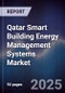 Qatar Smart Building Energy Management Systems Market Size, Share, Growth Drivers, Trends, Opportunities, Competitive Landscape & Forecast 2025-2030 - Product Thumbnail Image