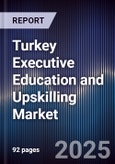 Turkey Executive Education and Upskilling Market- Product Image