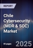 Chile Cybersecurity (MDR & SOC) Market- Product Image