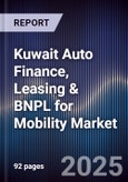 Kuwait Auto Finance, Leasing & BNPL for Mobility Market Size, Share, Growth Drivers, Trends, Opportunities, Competitive Landscape & Forecast 2025-2030- Product Image