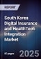South Korea Digital Insurance and HealthTech Integration Market - Product Thumbnail Image