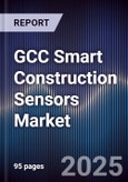 GCC Smart Construction Sensors Market Size, Share, Trends & Forecast 2025-2030- Product Image
