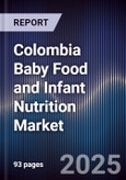 Colombia Baby Food and Infant Nutrition Market- Product Image