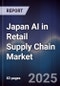 Japan AI in Retail Supply Chain Market - Product Thumbnail Image
