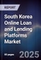 South Korea Online Loan and Lending Platforms Market - Product Thumbnail Image