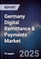 Germany Digital Remittance & Payments Market - Product Thumbnail Image