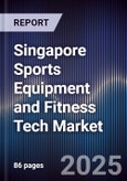 Singapore Sports Equipment and Fitness Tech Market- Product Image