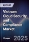 Vietnam Cloud Security and Compliance Market - Product Thumbnail Image