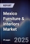 Mexico Furniture & Interiors Market - Product Image