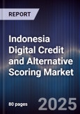 Indonesia Digital Credit and Alternative Scoring Market- Product Image