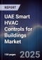 UAE Smart HVAC Controls for Buildings Market Size, Share & Forecast 2025-2030 - Product Thumbnail Image