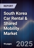 South Korea Car Rental & Shared Mobility Market- Product Image