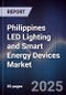 Philippines LED Lighting and Smart Energy Devices Market - Product Image