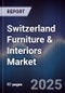 Switzerland Furniture & Interiors Market - Product Thumbnail Image