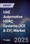 UAE Automotive HVAC Systems (ICE & EV) Market Size, Share, Growth Drivers, Trends, Opportunities, Competitive Landscape & Forecast 2025-2030 - Product Thumbnail Image