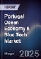 Portugal Ocean Economy & Blue Tech Market - Product Thumbnail Image