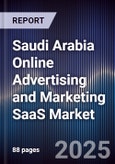 Saudi Arabia Online Advertising and Marketing SaaS Market- Product Image