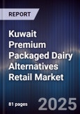 Kuwait Premium Packaged Dairy Alternatives Retail Market Size, Consumer Segments, Distribution Channels & Forecast 2025-2030- Product Image